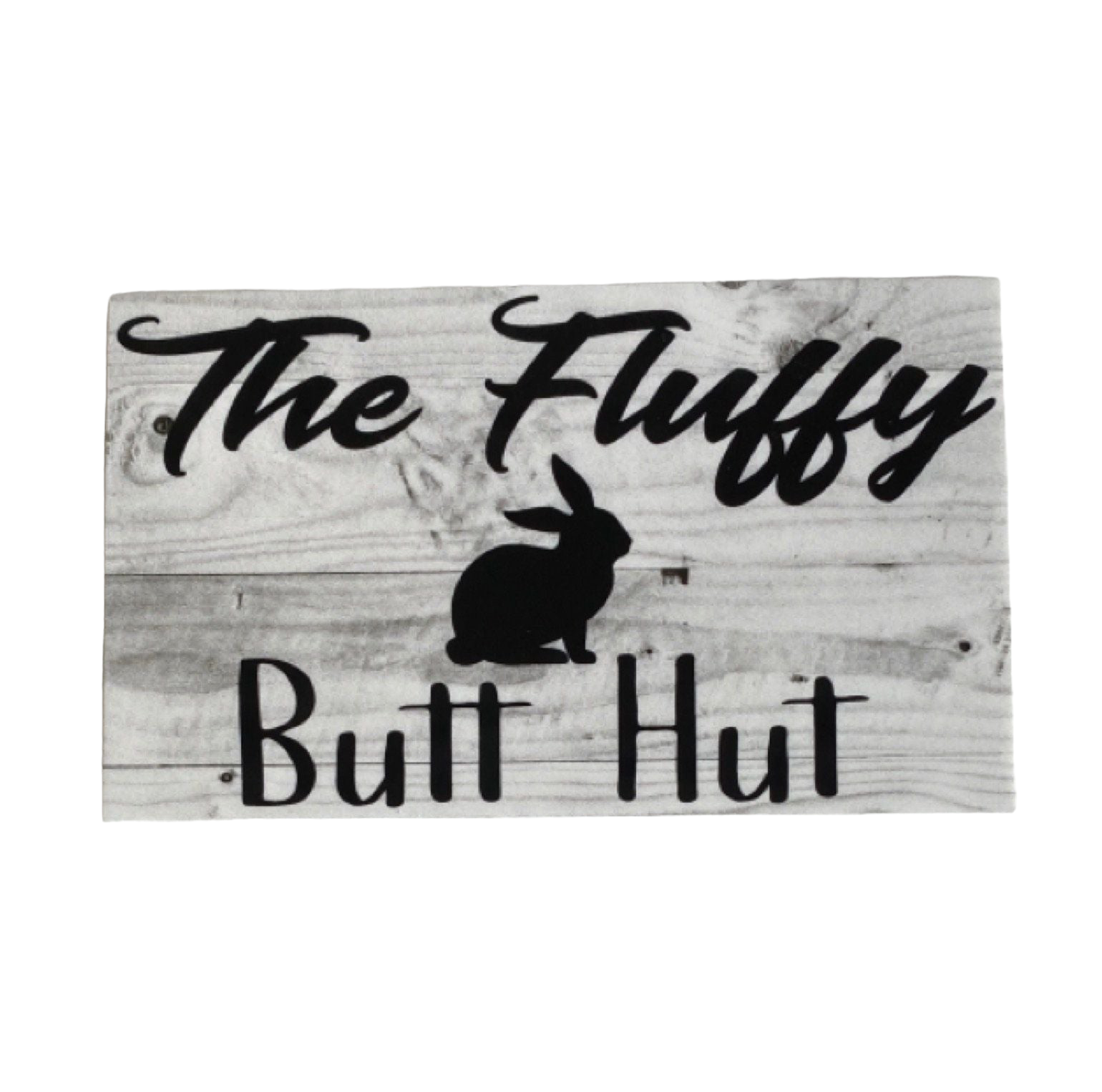 The Fluffy Butt Hut Rabbit Sign - The Renmy Store Homewares & Gifts 