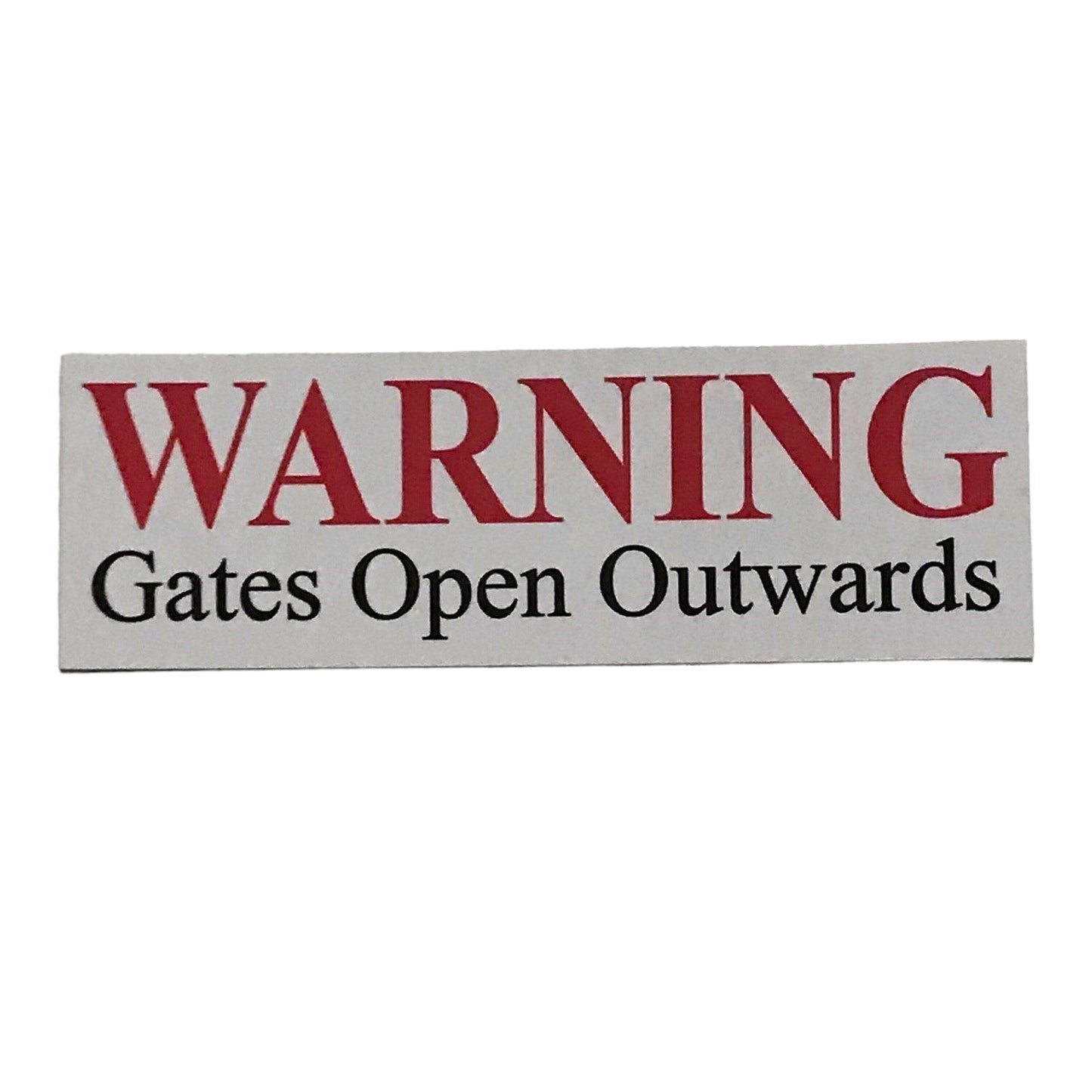 Warning Gates Open Outwards Gate Sign