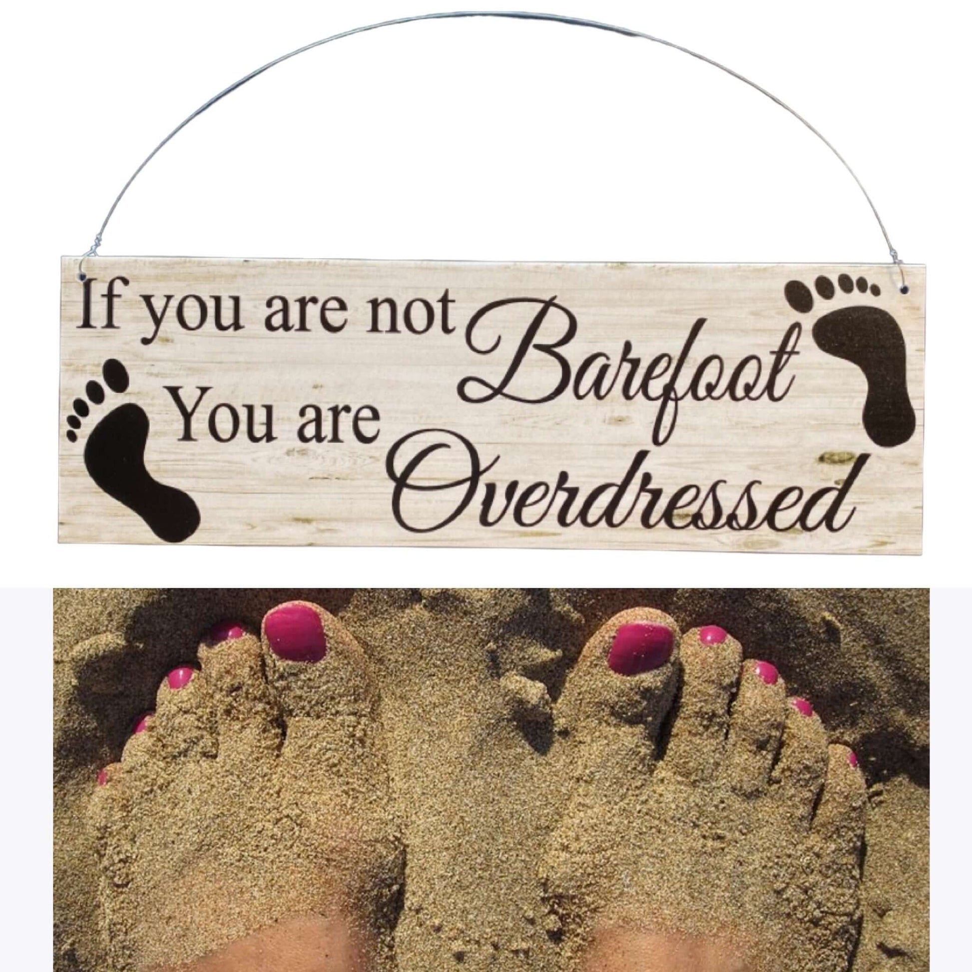 Barefoot Overdressed Earthing Earth No Shoes Sign - The Renmy Store Homewares & Gifts 