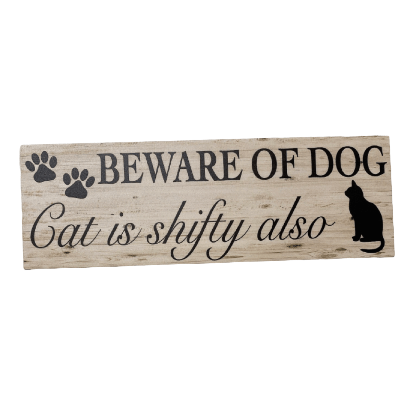 Beware Of Dog Dogs Cat Cats Is Shifty Also Sign