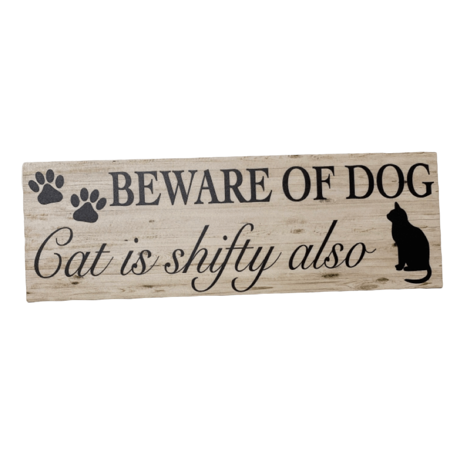 Beware Of Dog Dogs Cat Cats Is Shifty Also Sign - The Renmy Store Homewares & Gifts 