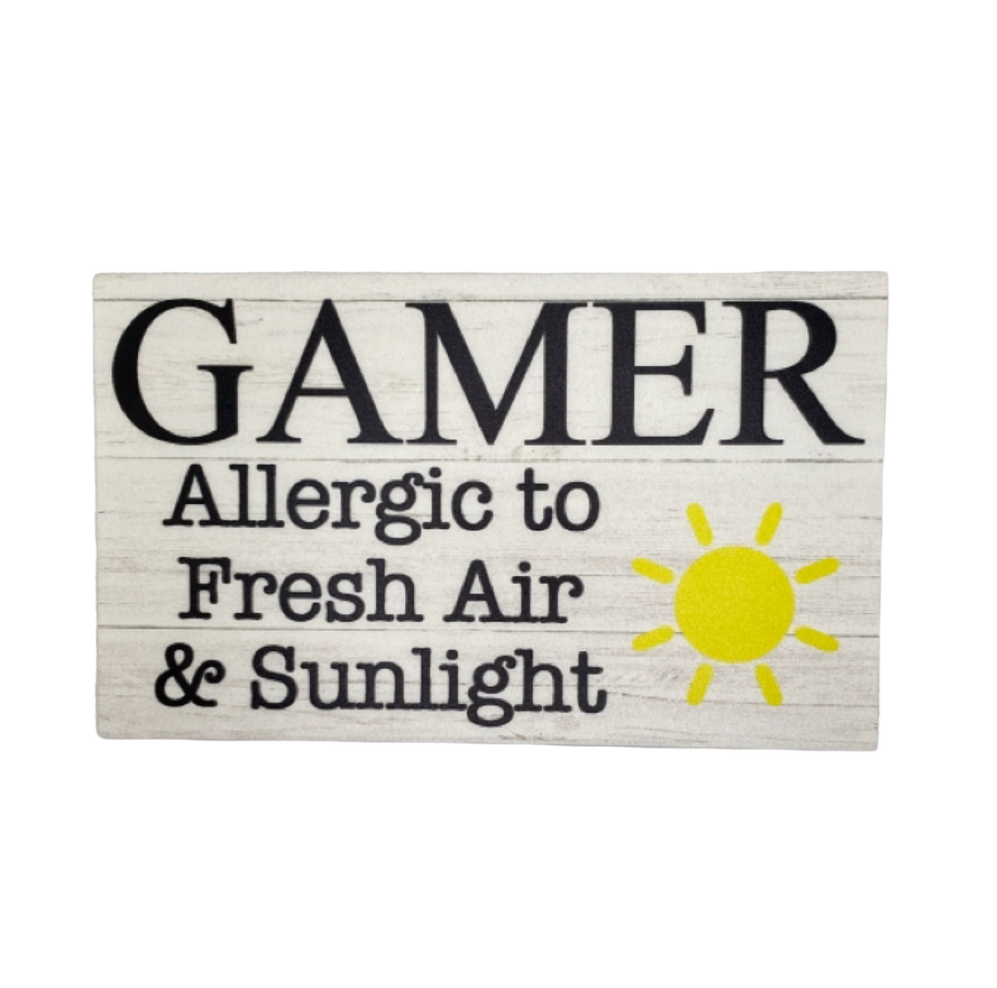 Gamer Allergic Fresh Air and Sunlight Funny Sign - The Renmy Store Homewares & Gifts 
