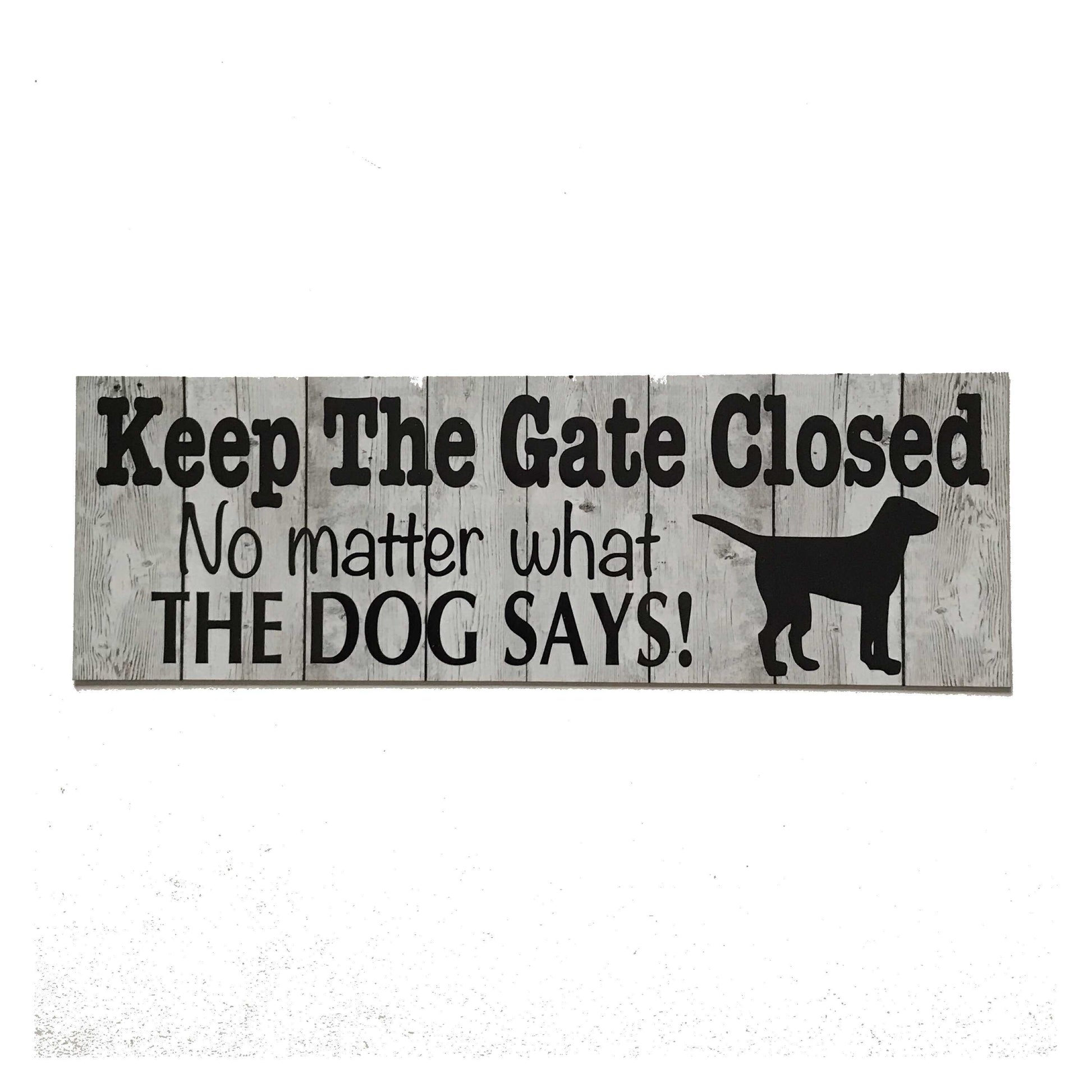 Keep The Gate Closed Dogs Or Dog Sign