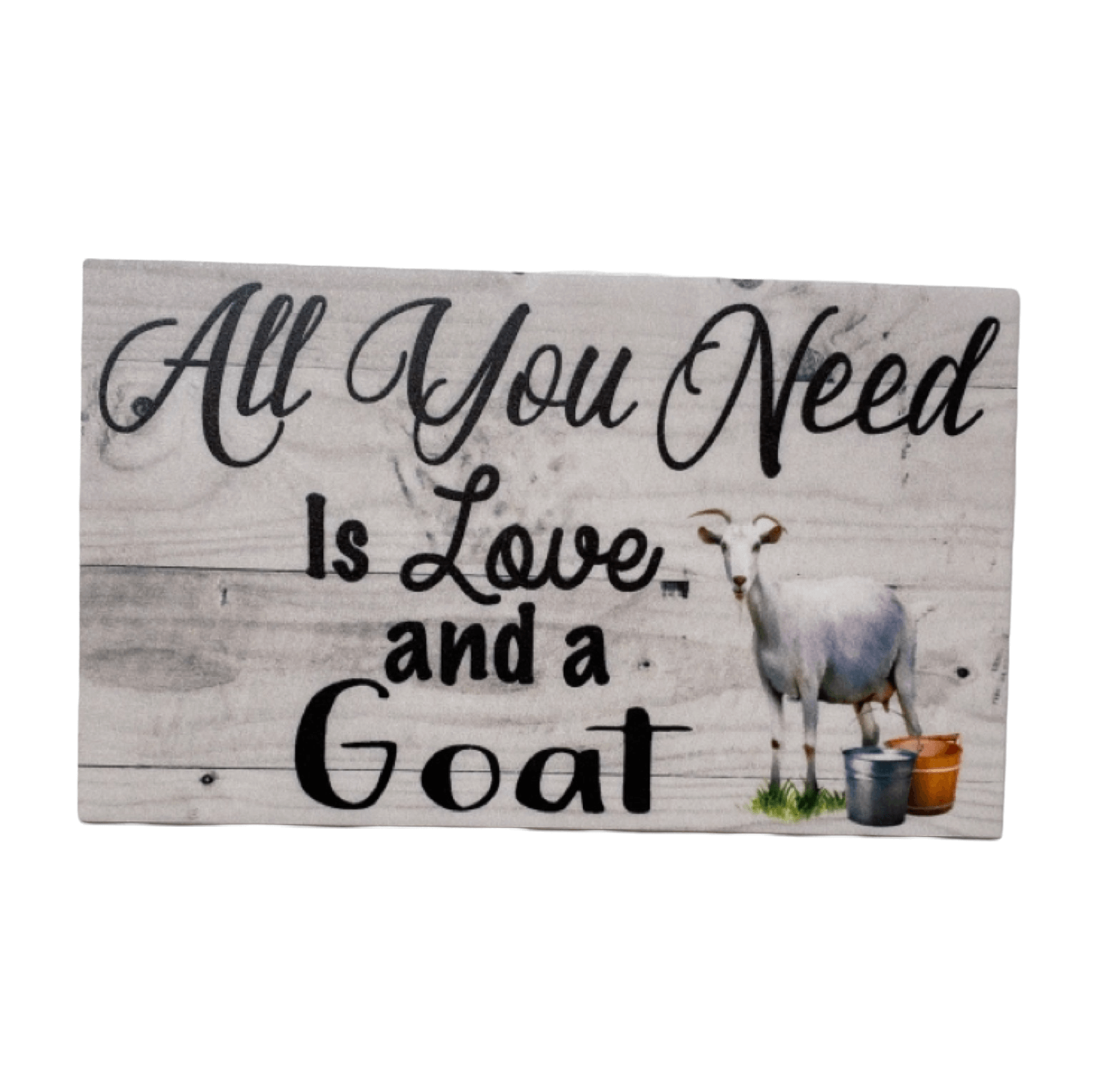 All You Need Is Love and a Goat Sign - The Renmy Store Homewares & Gifts 