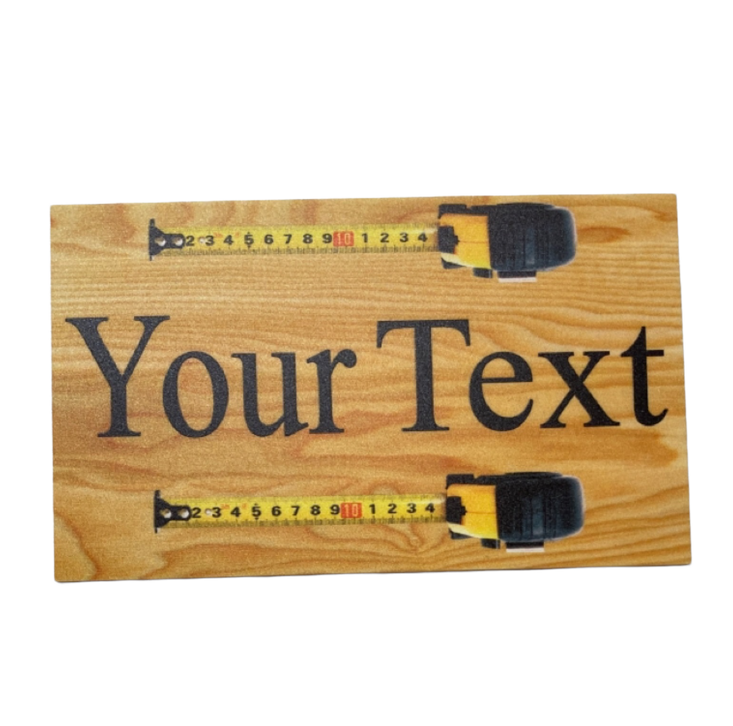 Tape Measure Tradesman Builder Custom Wording Text Sign