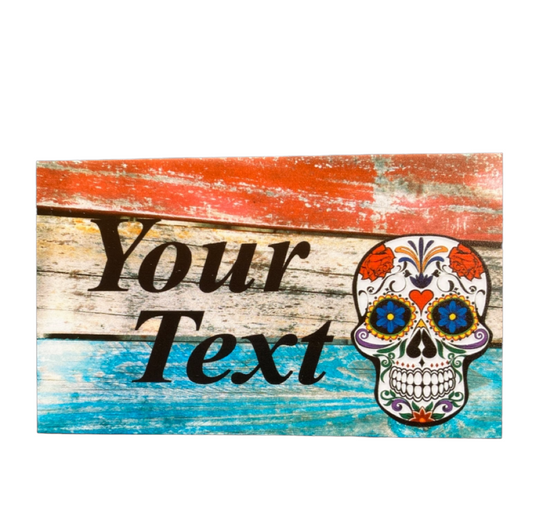 Mexican Skull Your Text Custom Wording Sign - The Renmy Store Homewares & Gifts 