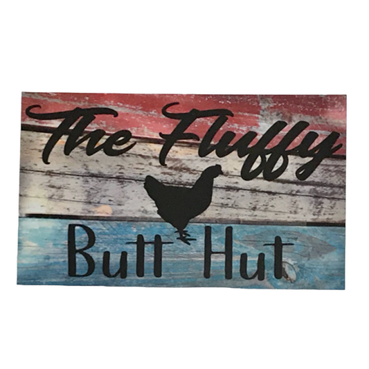 Fluffy Butt Hut Chicken Red Blue Sign