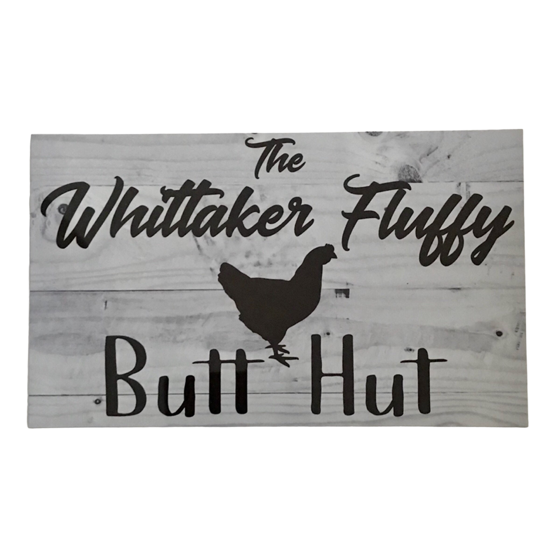 Fluffy Butt Hut Custom Personalised Chicken Sign - The Renmy Store Homewares & Gifts 