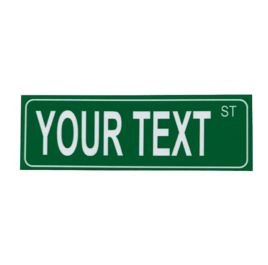Custom Personalised Street Your Text Green Sign