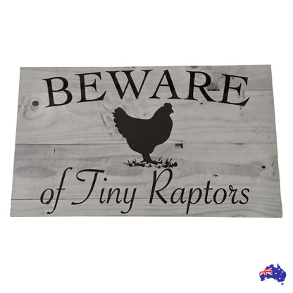 Beware Of Tiny Raptors Chicken Sign - The Renmy Store Homewares & Gifts 