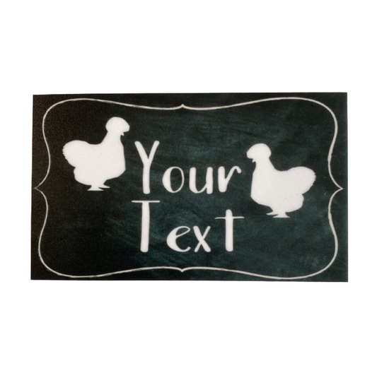Silkie Chicken Hen Your Text Custom Wording Sign