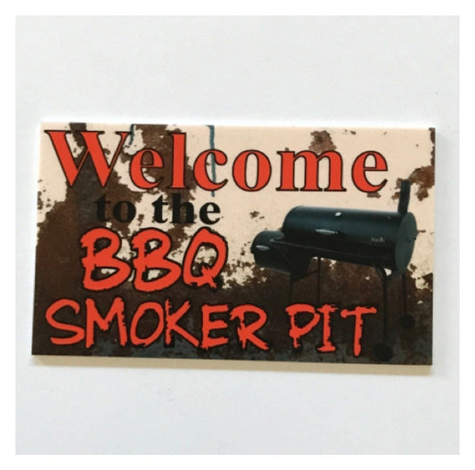 Welcome to the BBQ Smoker Pit Outdoor Sign