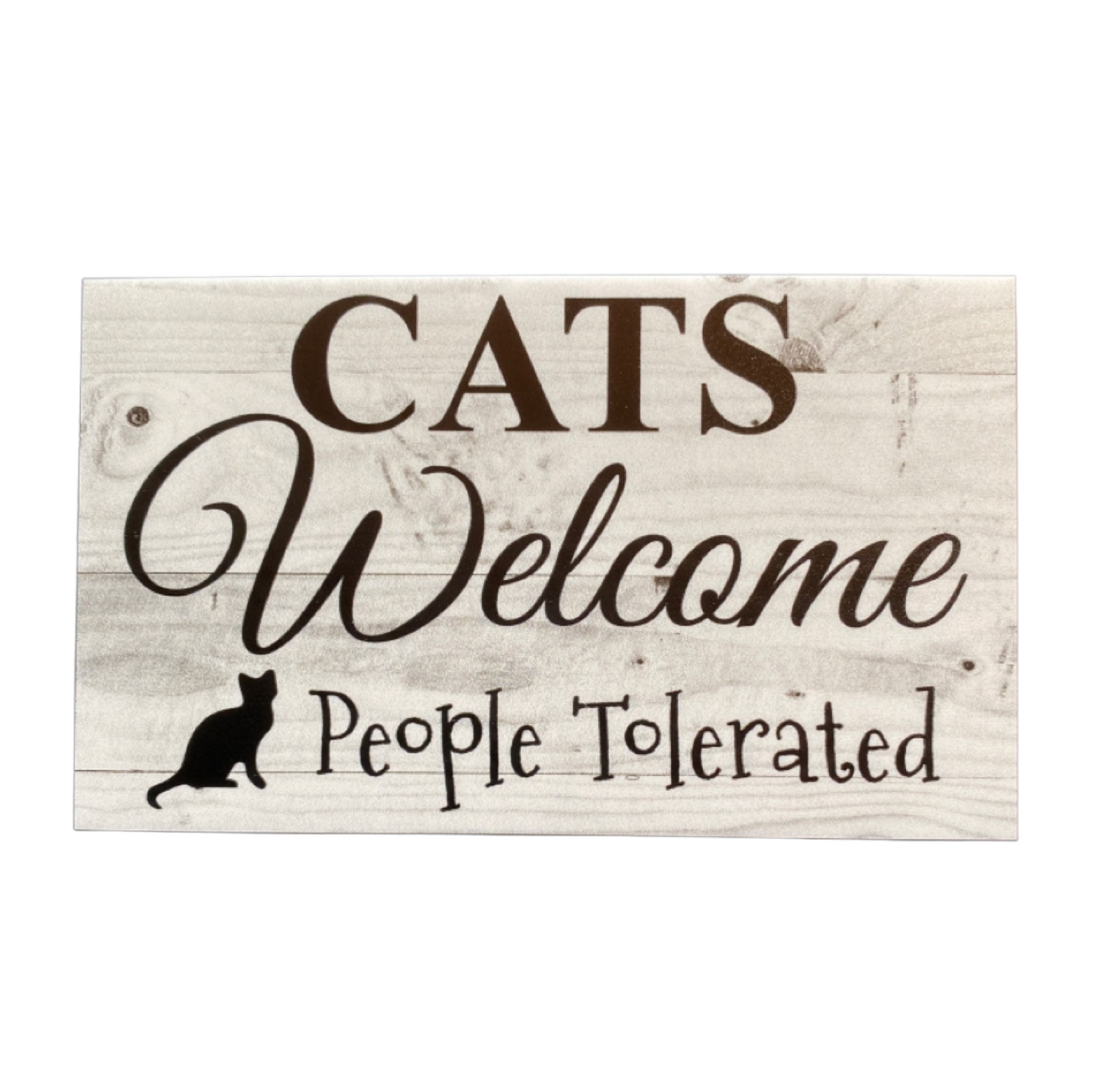 Cats Welcome People Tolerated Funny Sign - The Renmy Store Homewares & Gifts 
