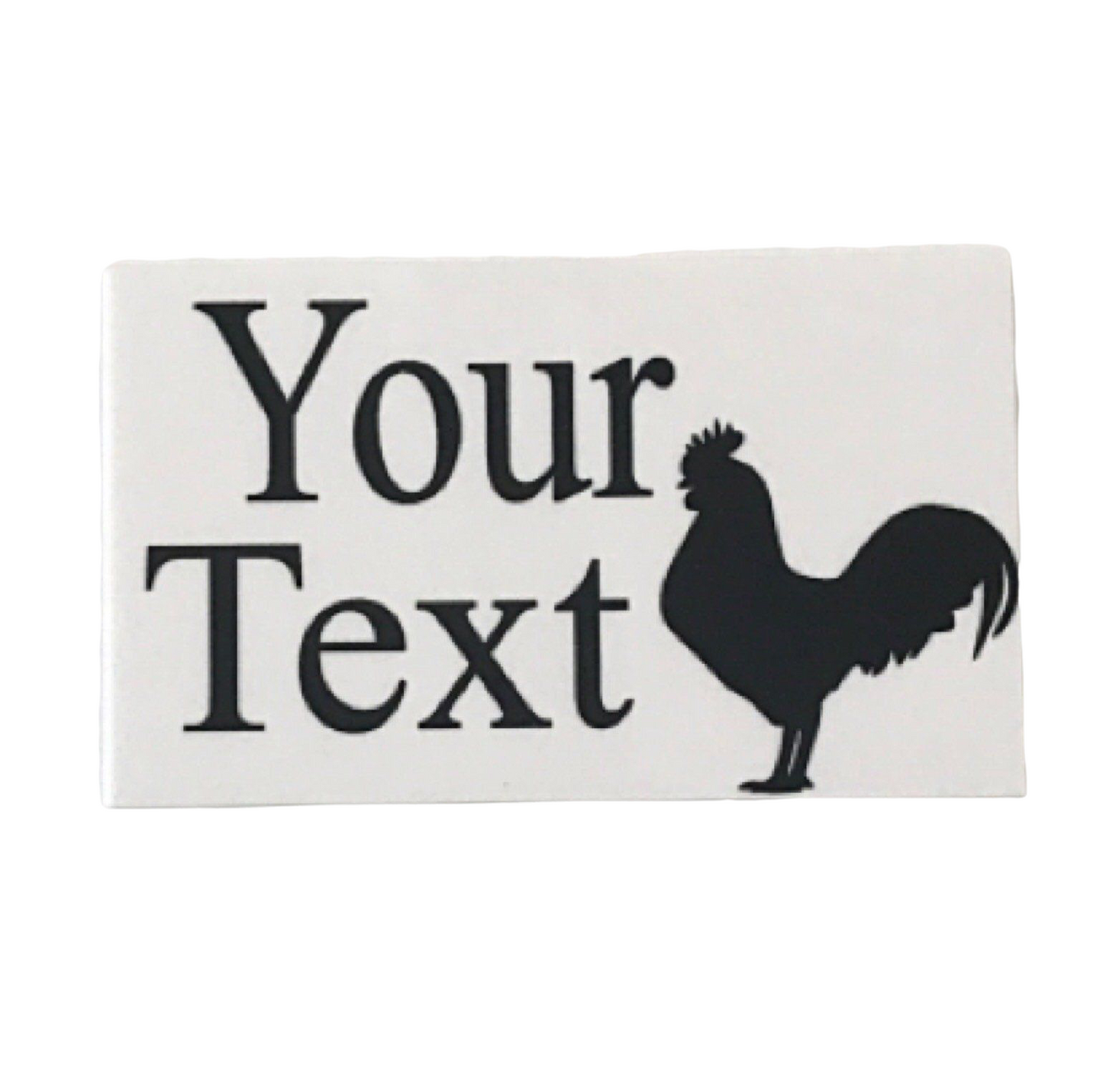 Rooster Your Text Custom Wording Sign