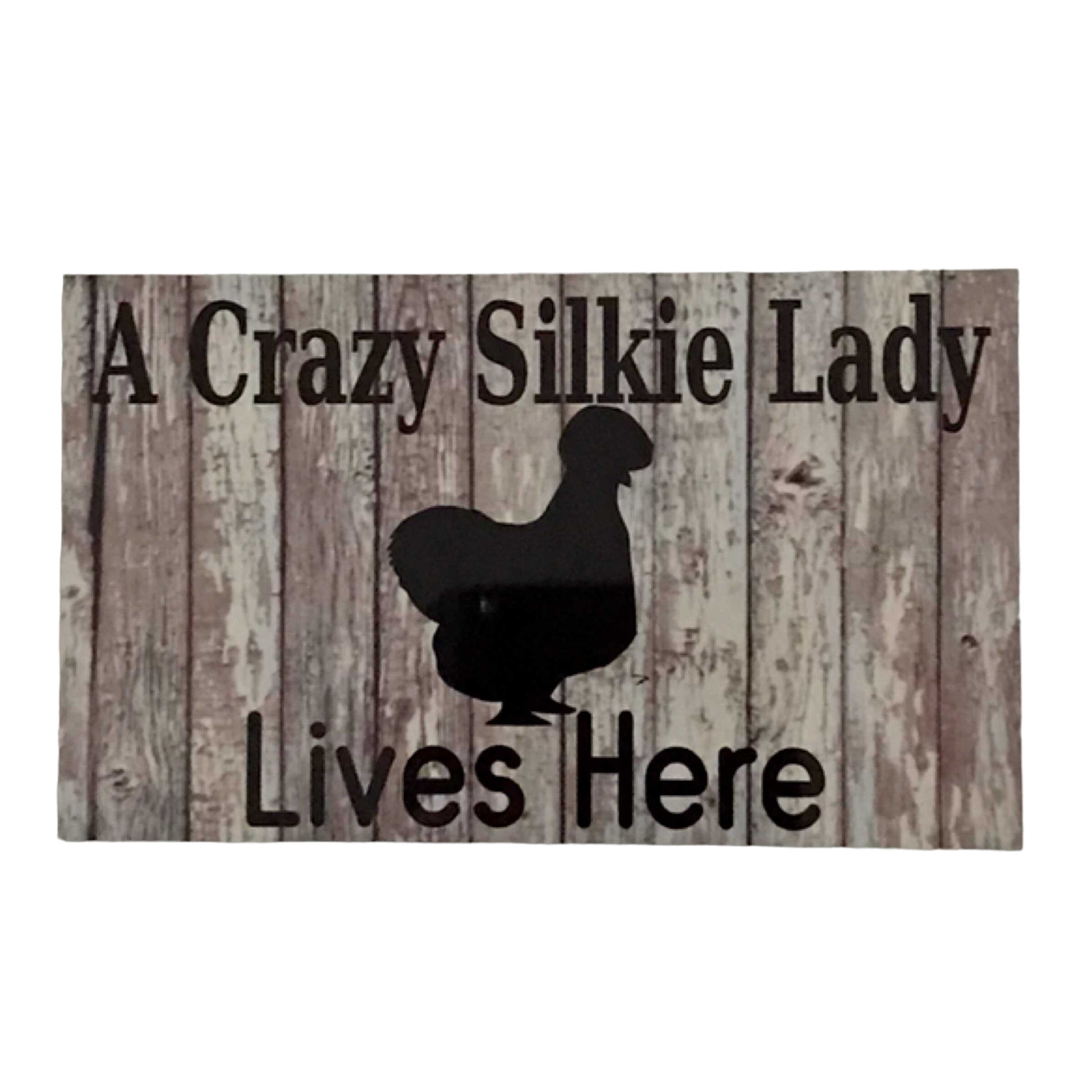 Crazy Chicken Silkie Lady Lives Here Sign - The Renmy Store Homewares & Gifts 