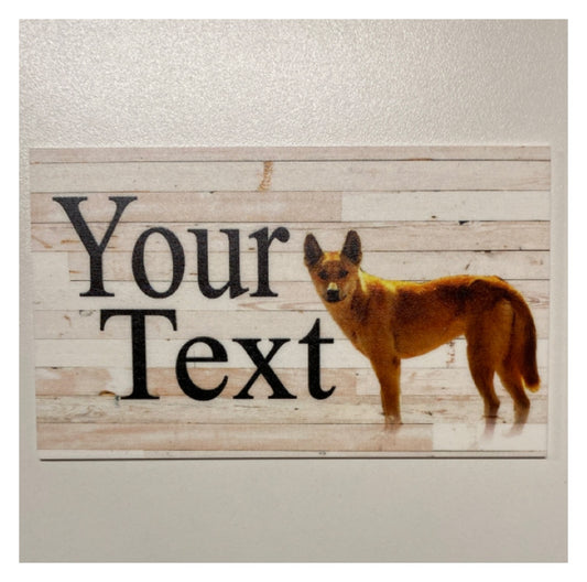 Dingo Dog Custom Wording Text Sign