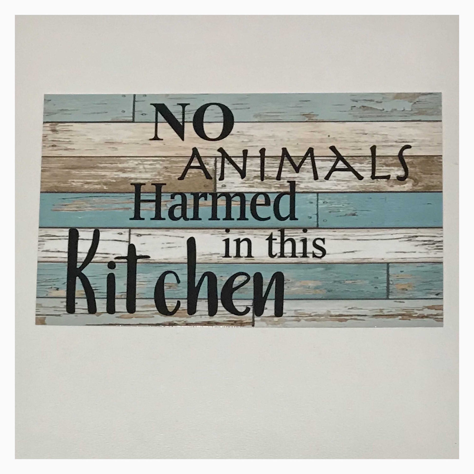 No Animals Harmed In This Kitchen Vegan Vegetarian Blue Sign