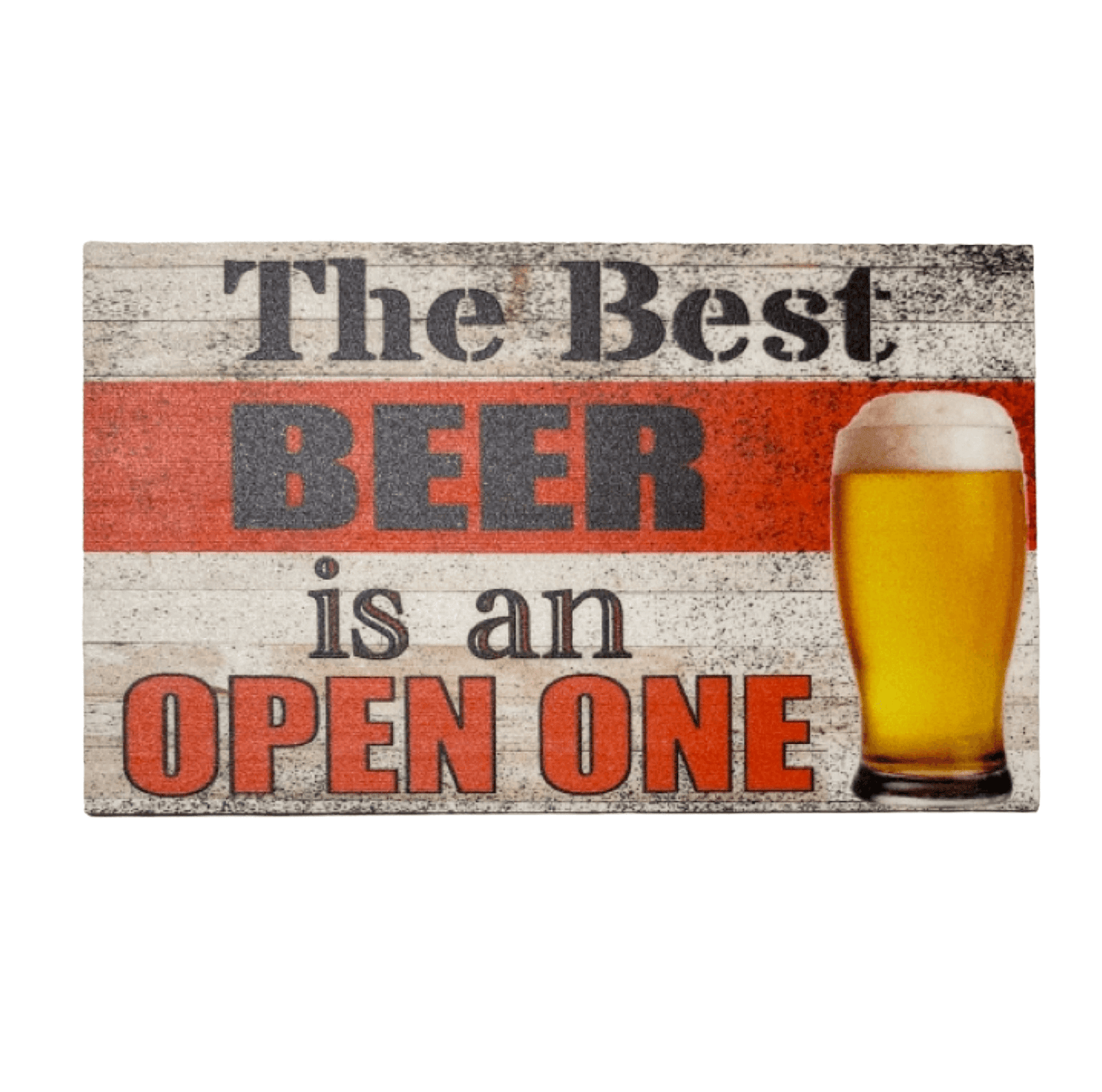 Best Beer is an Open One Sign - The Renmy Store Homewares & Gifts 