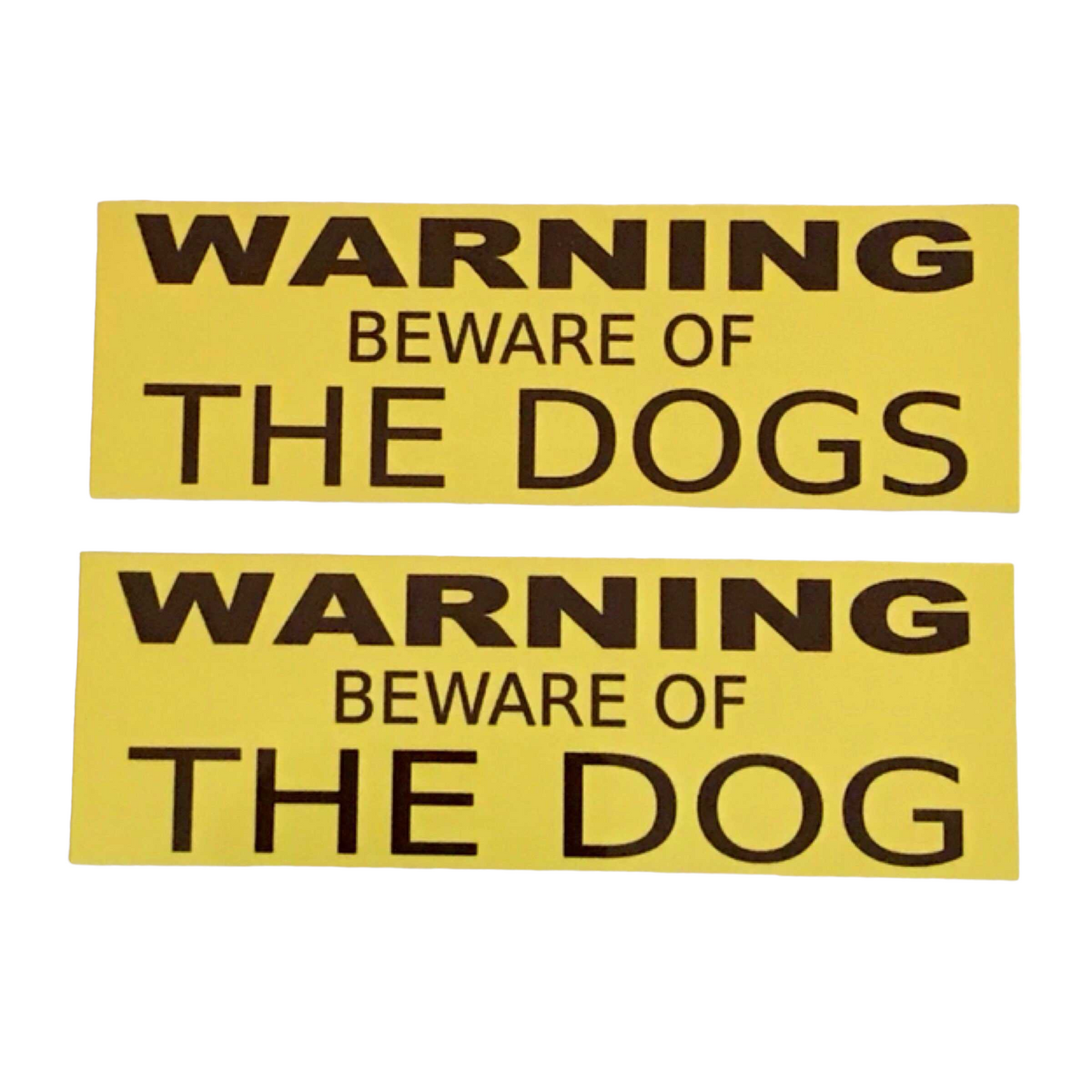 Dog or Dogs Warning Beware of The Sign