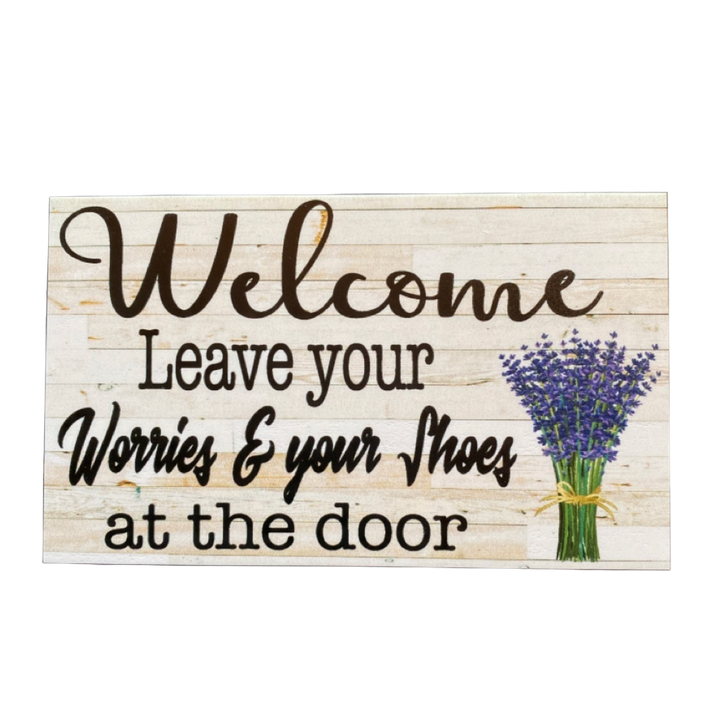 Welcome Leave Your Worries Shoes At The Door Lavender Sign - The Renmy Store Homewares & Gifts 