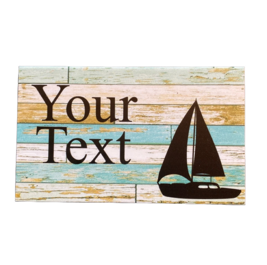 Sailing Nautical Boat Custom Customized Text Sign - The Renmy Store Homewares & Gifts 