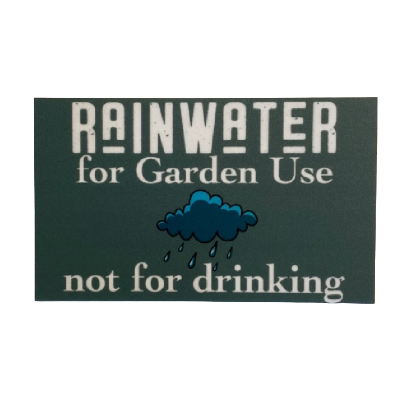 Rainwater Garden Use Not Drinking Eco Water Tank Sign - The Renmy Store Homewares & Gifts 