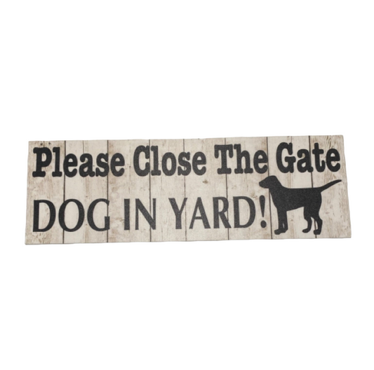 Please Close The Gate Dog or Dogs In Yard Sign