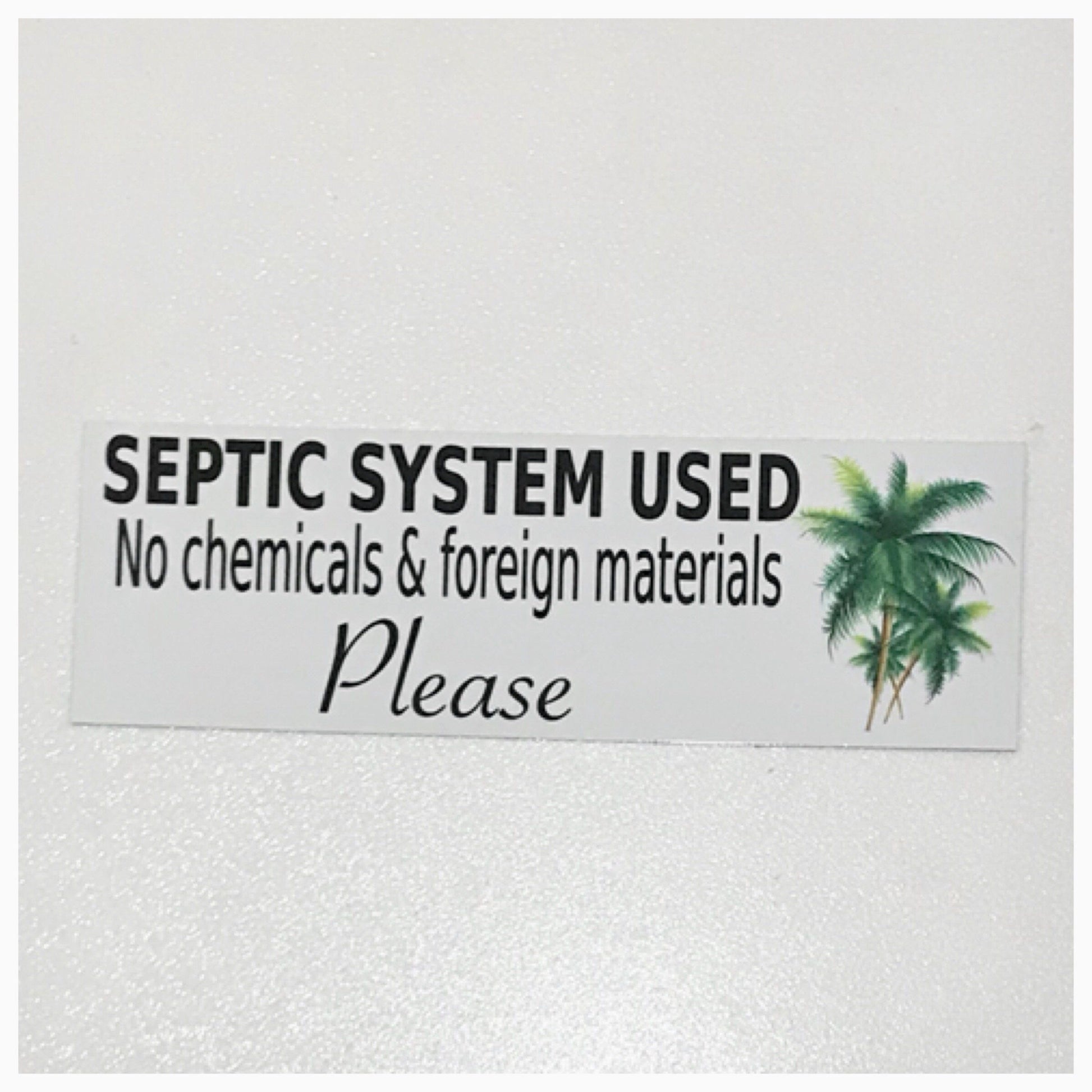Septic System Used Tropical Palm Trees Sign