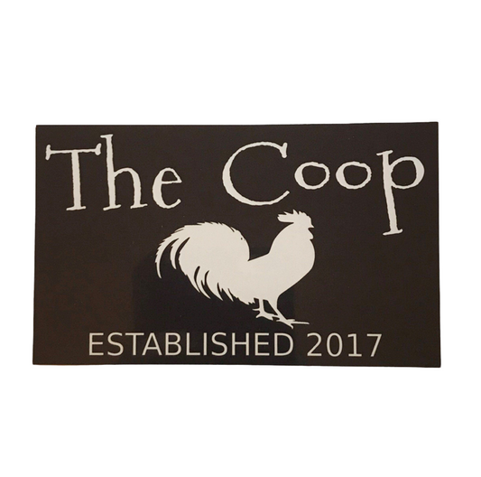 The Coop Est. Chicken Custom Year Sign