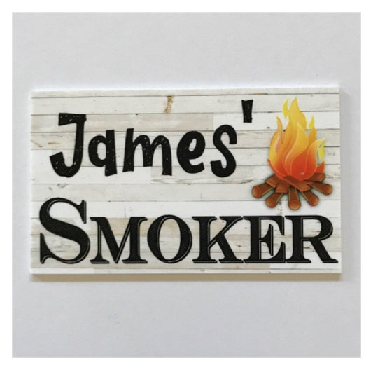 Smoker Your Name Custom Personalised Rustic Sign